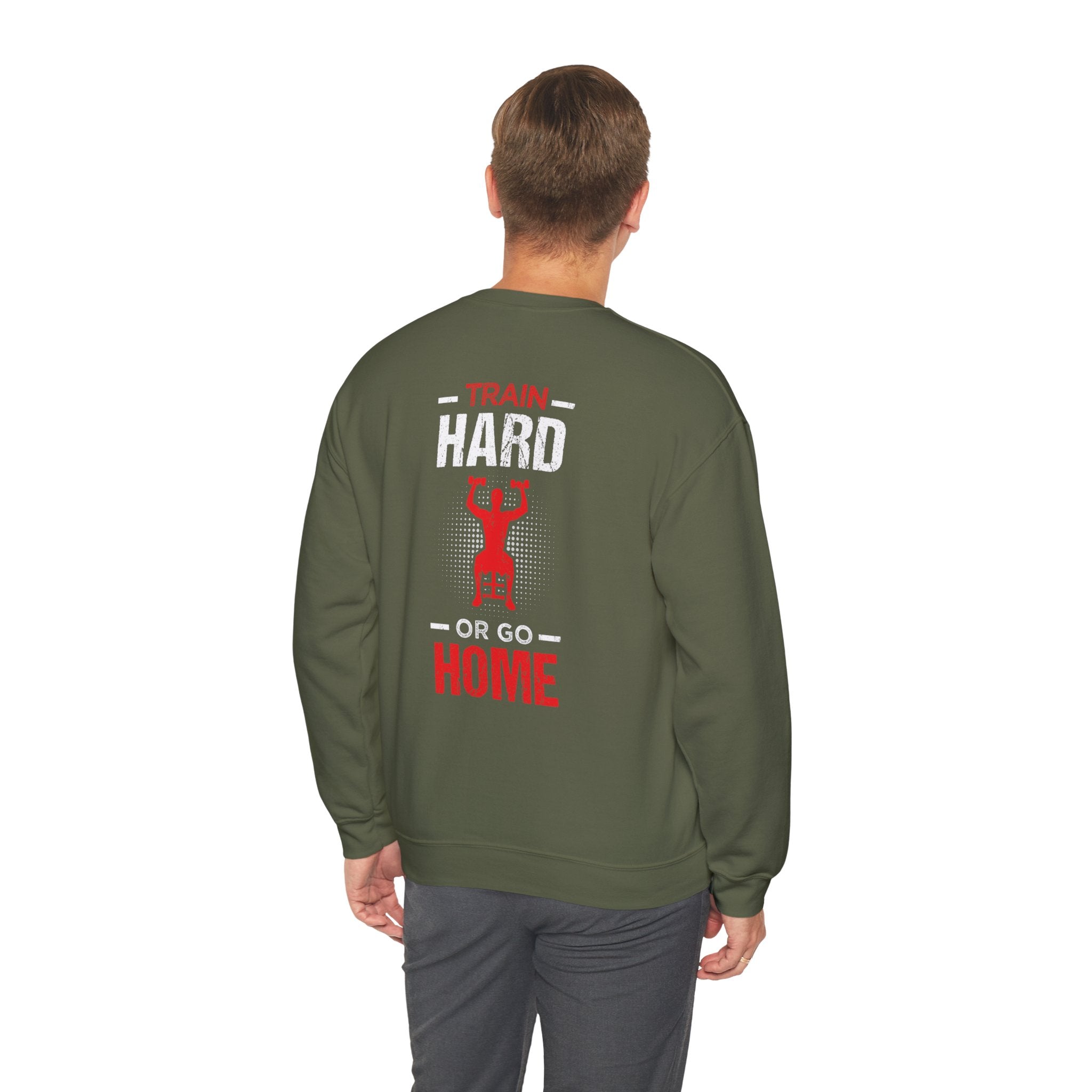 Entraînez-vous dur ou rentrez chez vous Sweat-shirt unisexe 