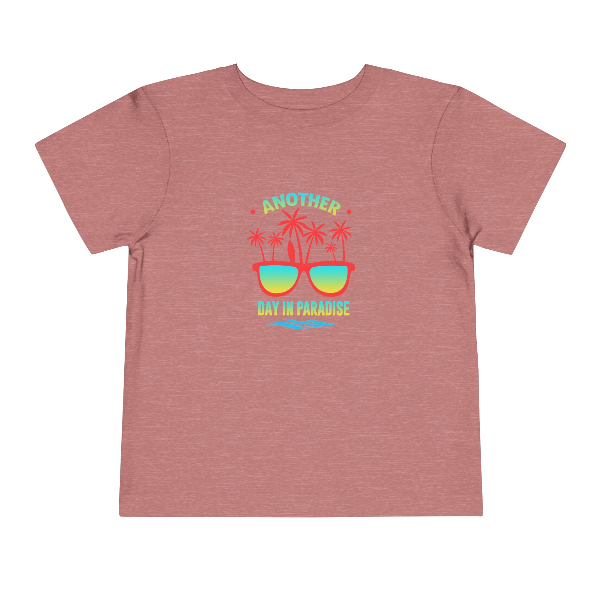 Another Day In Paradise Toddler Tee