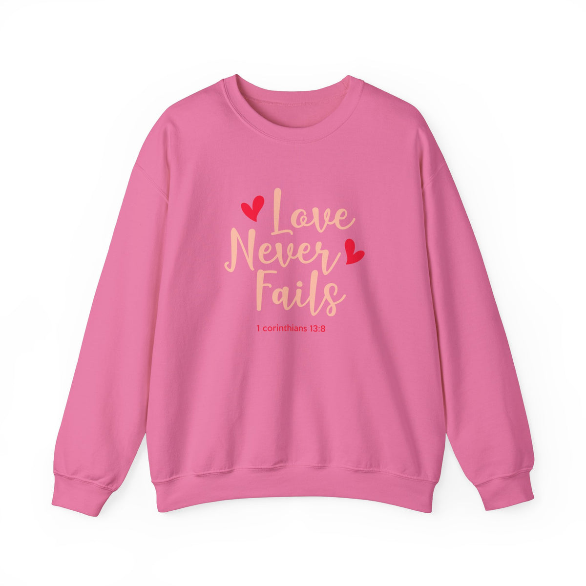 Love Never Fails Unisex Sweatshirt