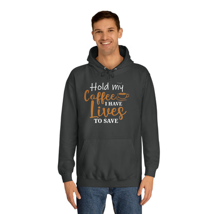 Hold My Coffee Unisex Hoodie