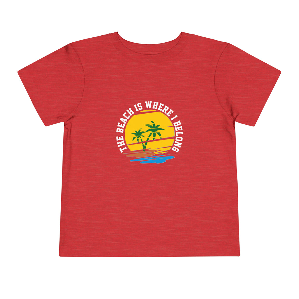 The Beach Is Where I Belong Toddler Tee