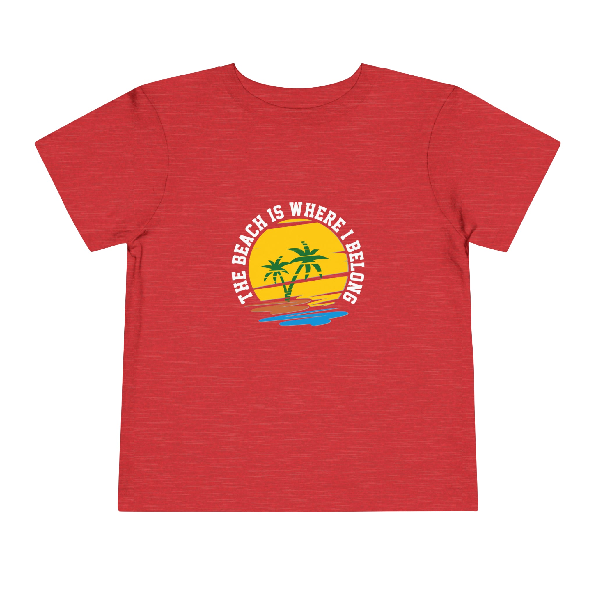 The Beach Is Where I Belong Toddler Tee