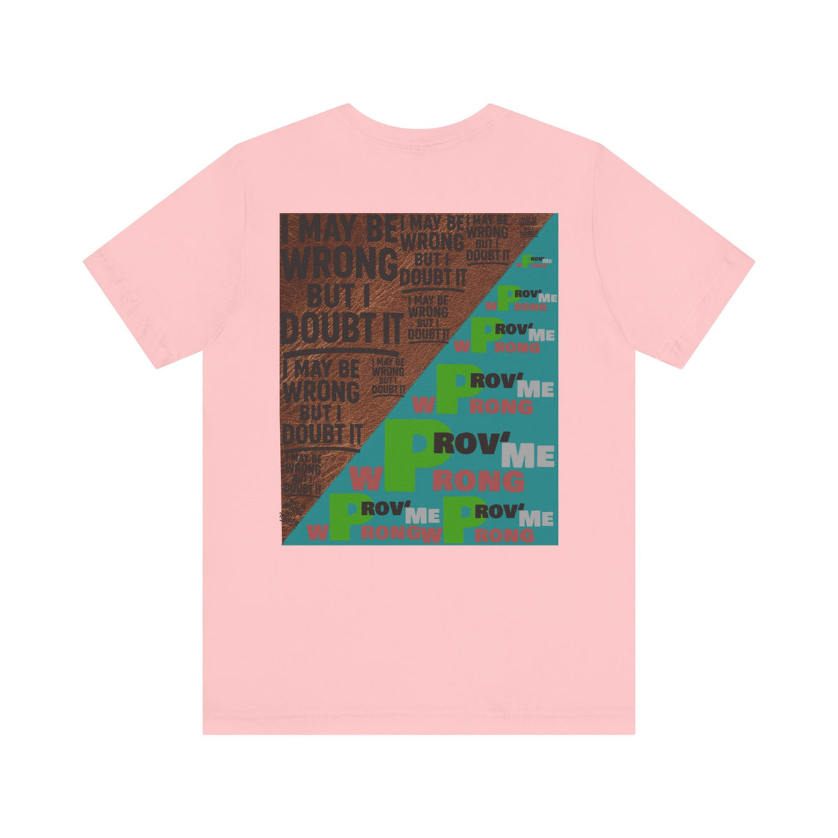 Unisex Graphic Tee - Unique Statement Shirt for Casual Outfits, Perfect for Friends, Birthdays, or Everyday Wear, May Be Wrong Graphic