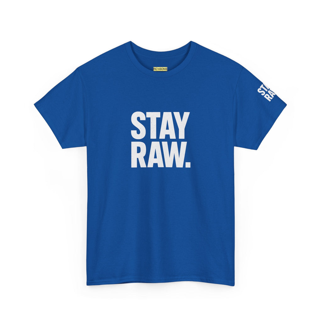 Raw Energy Unisex Tee - Stay Raw, Casual Wear, Street Style, Everyday Outfit, Graphic Tee, Gift for Him/Her Printify