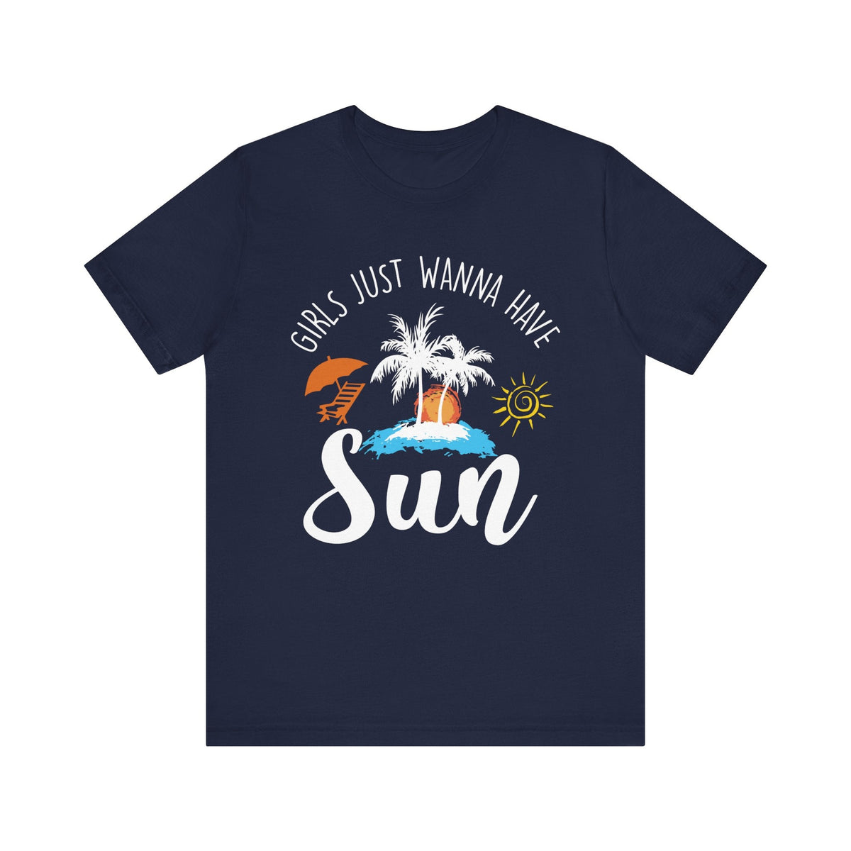 Girls Just Wanna Have Sun Unisex Tee Printify