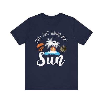 Girls Just Wanna Have Sun Unisex Tee Printify