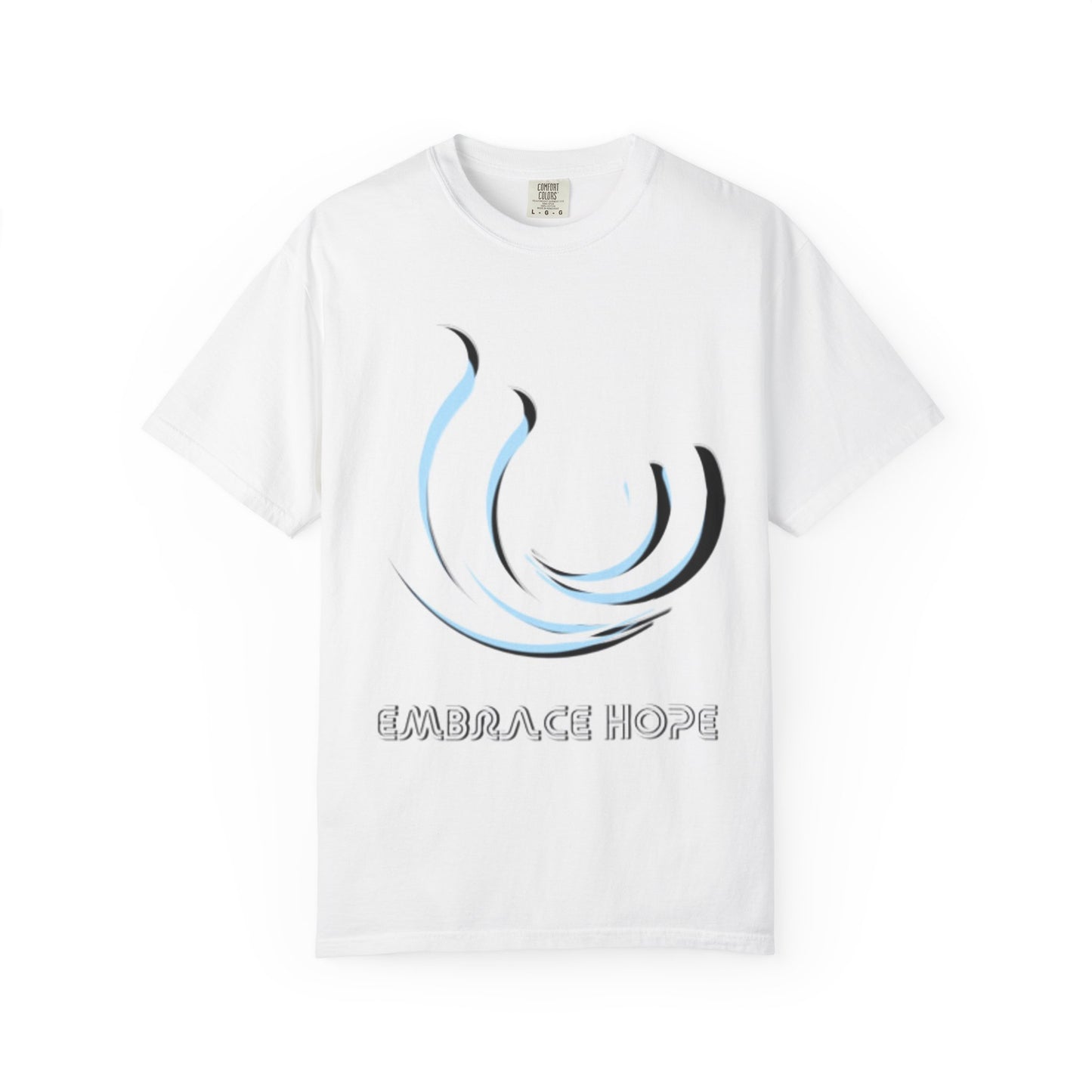 Embrace Hope Unisex Garment-Dyed T-Shirt - Inspirational Art Tee for Everyday Wear