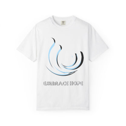 Embrace Hope Unisex Garment-Dyed T-Shirt - Inspirational Art Tee for Everyday Wear