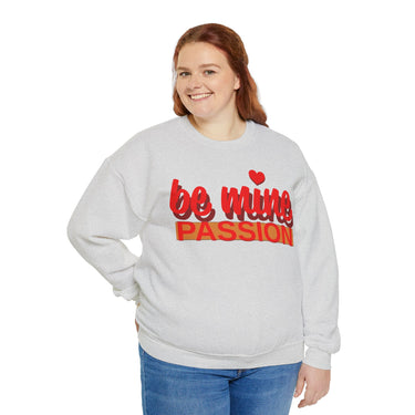 Be Mine Passion Sweatshirt: Unisex, Heavy blend