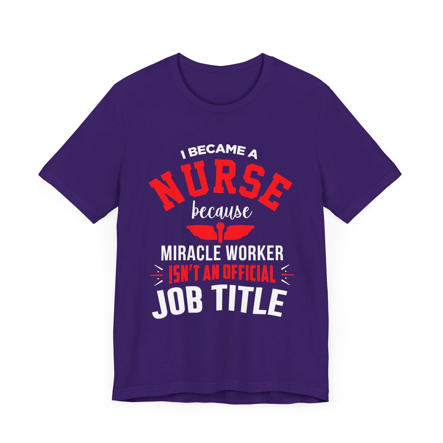 I Became A Nurse Unisex Tee