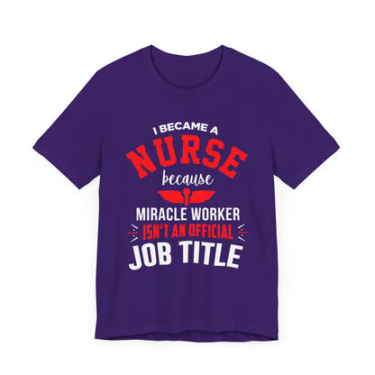 I Became A Nurse Unisex Tee