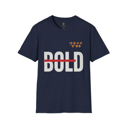 Bold Statement T-Shirt,  Unisex Apparel