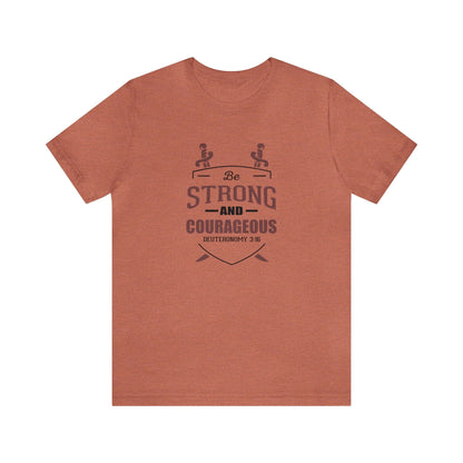 Be Strong & Courageous Unisex Tee - RC’nSONS