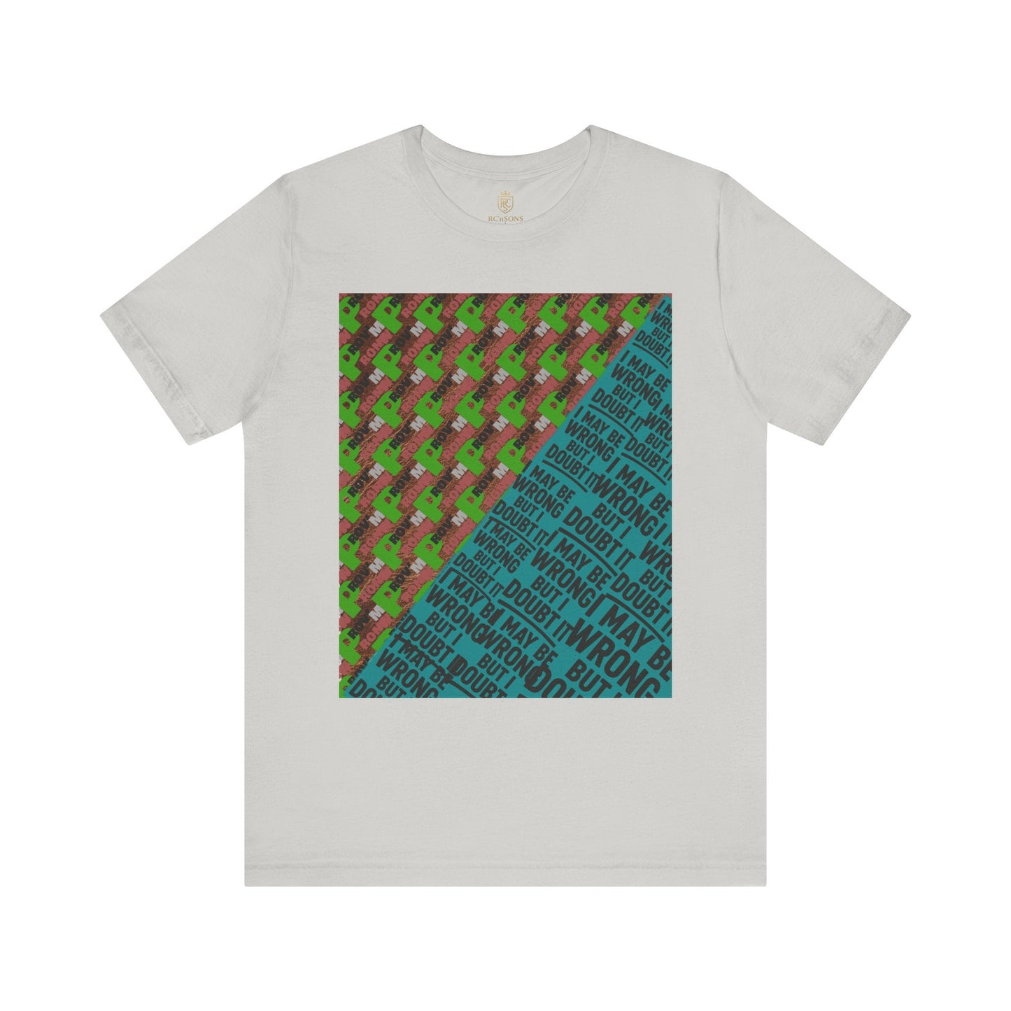 Unisex Graphic Tee - Unique Statement Shirt for Casual Outfits, Perfect for Friends, Birthdays, or Everyday Wear, May Be Wrong Graphic Printify