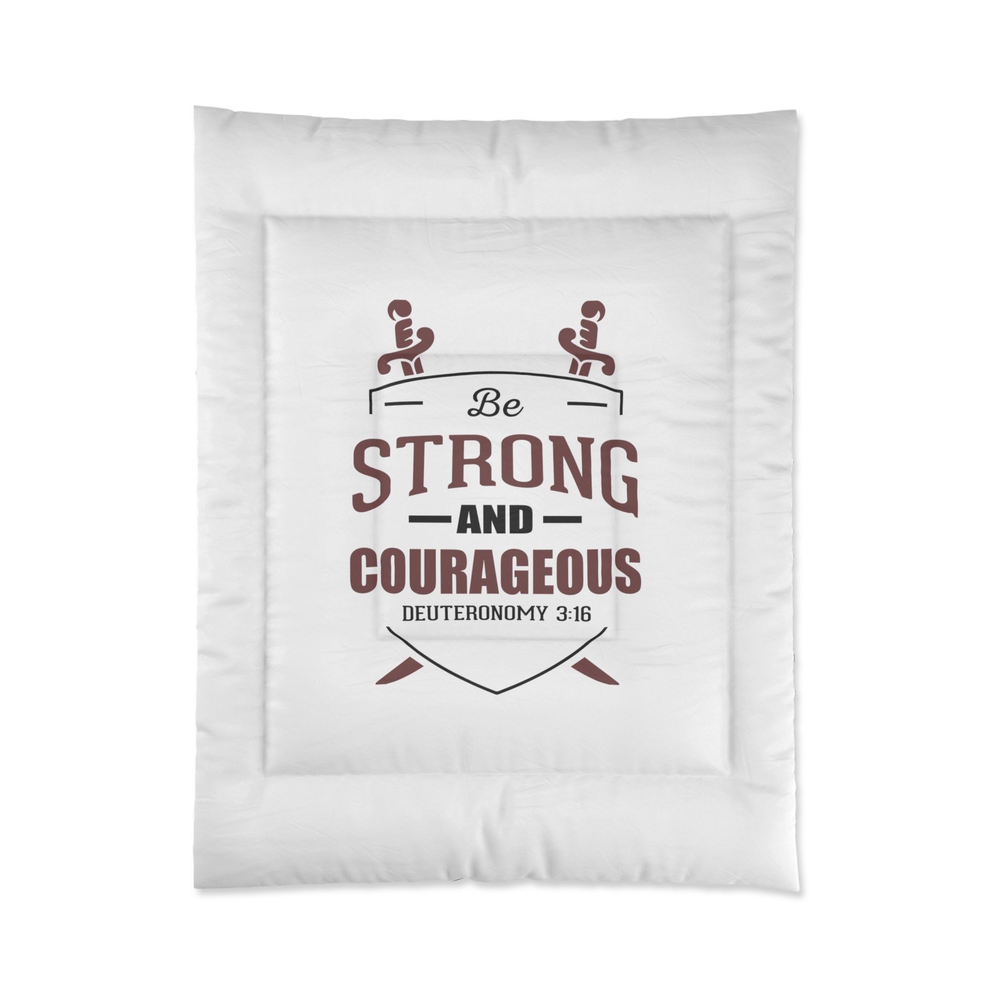 Be Strong And Courageous Comforter