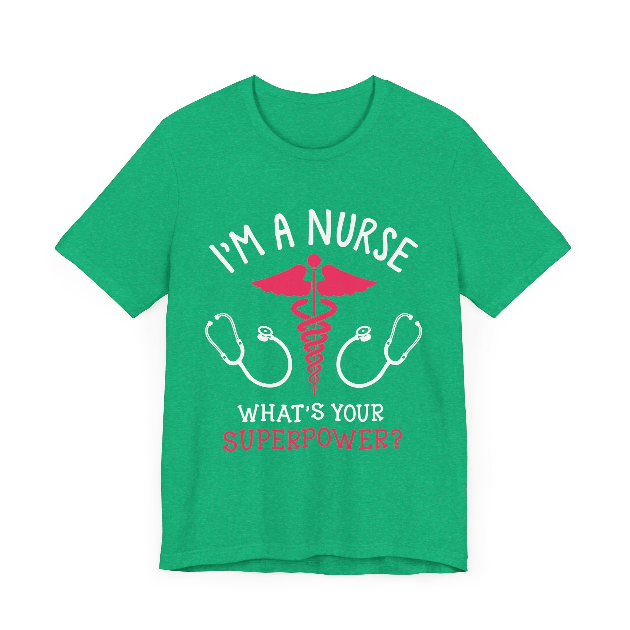 Je suis une infirmière, quel est votre tee-shirt unisexe de superpuissance 