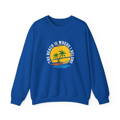 The Beach Is Where I Belong Unisex Sweatshirt - RC’nSONS