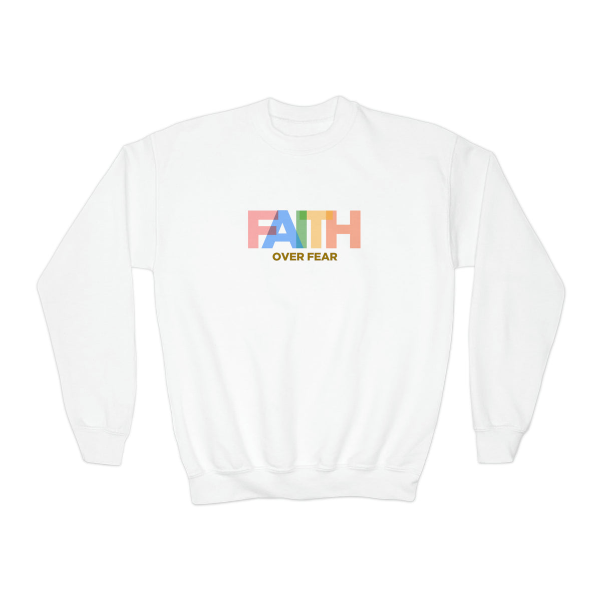 Faith Over Fear Sweatshirt