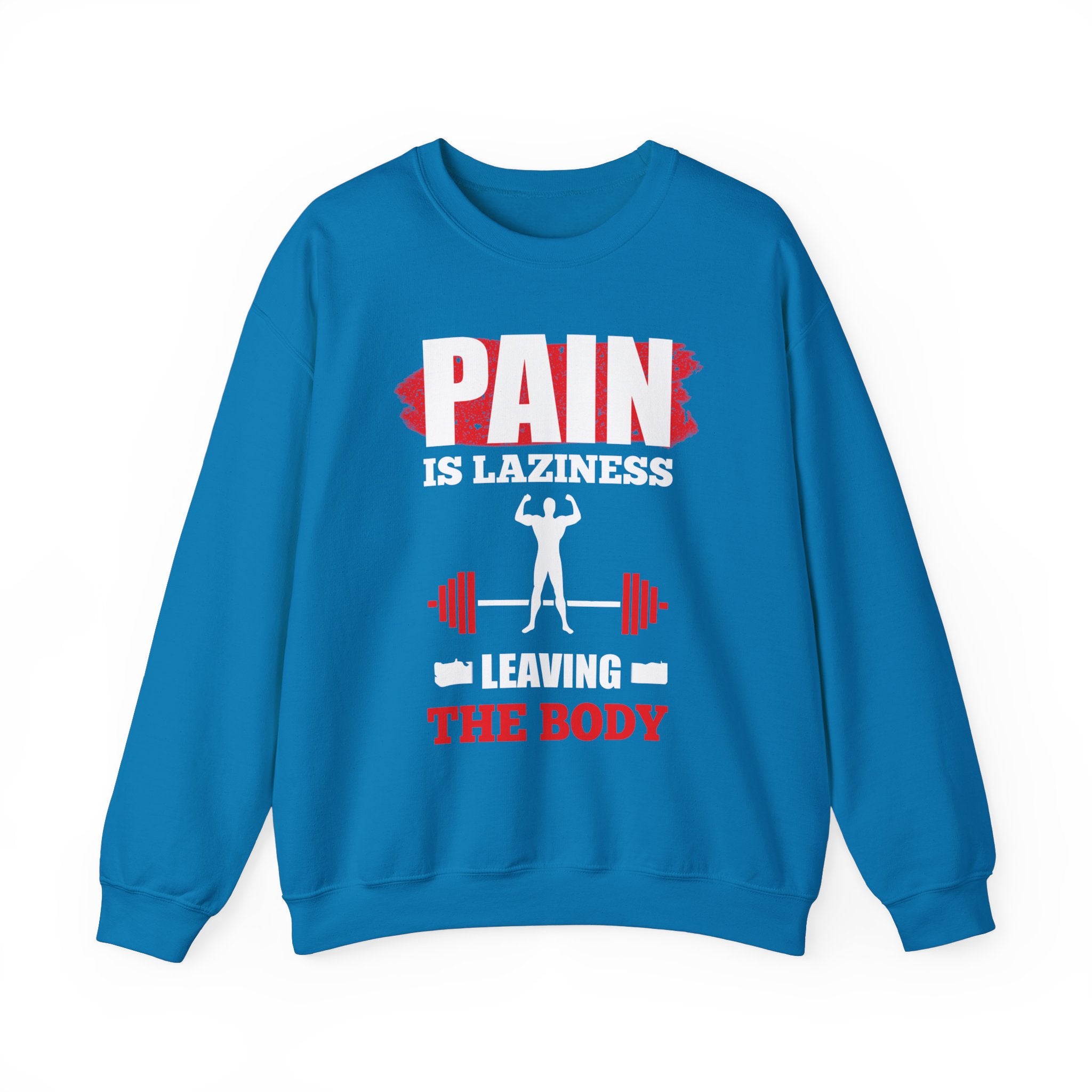 La douleur est la paresse Sweat-shirt unisexe 