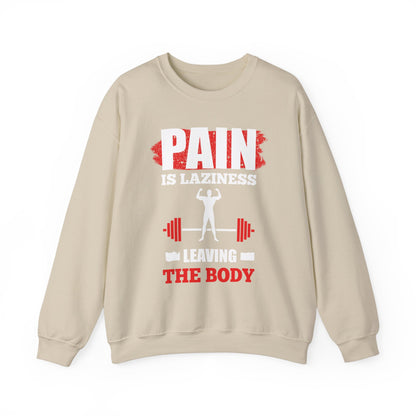 Pain Is Laziness Unisex Sweatshirt