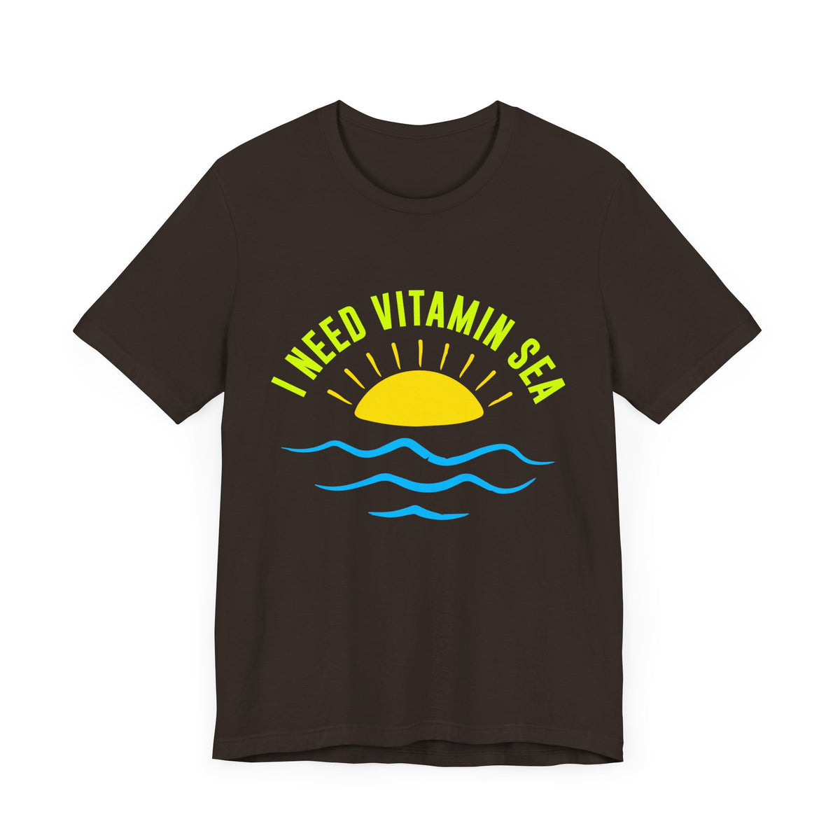 I Need Vitamin Sea Unisex Tee