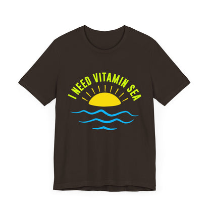 I Need Vitamin Sea Unisex Tee