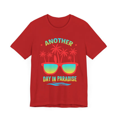 Another Day In Paradise Unisex Tee