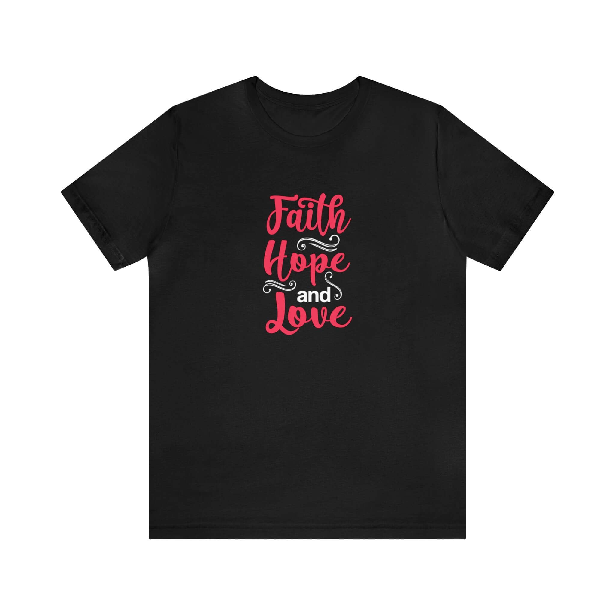 Faith Hope And Love Unisex Tee - RC’nSONS