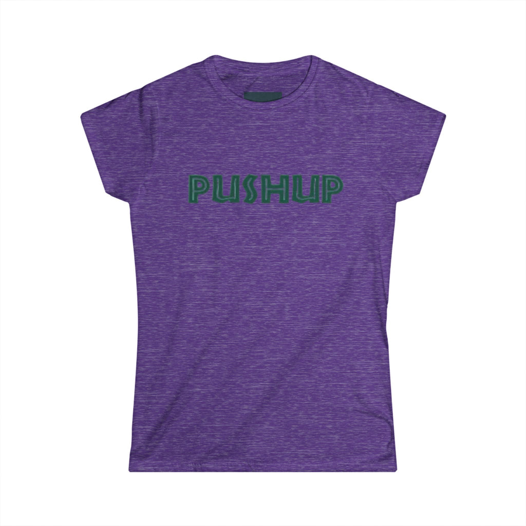 Motivational Women's Softstyle Tee - 'PUSHUP' Inspirational Shirt