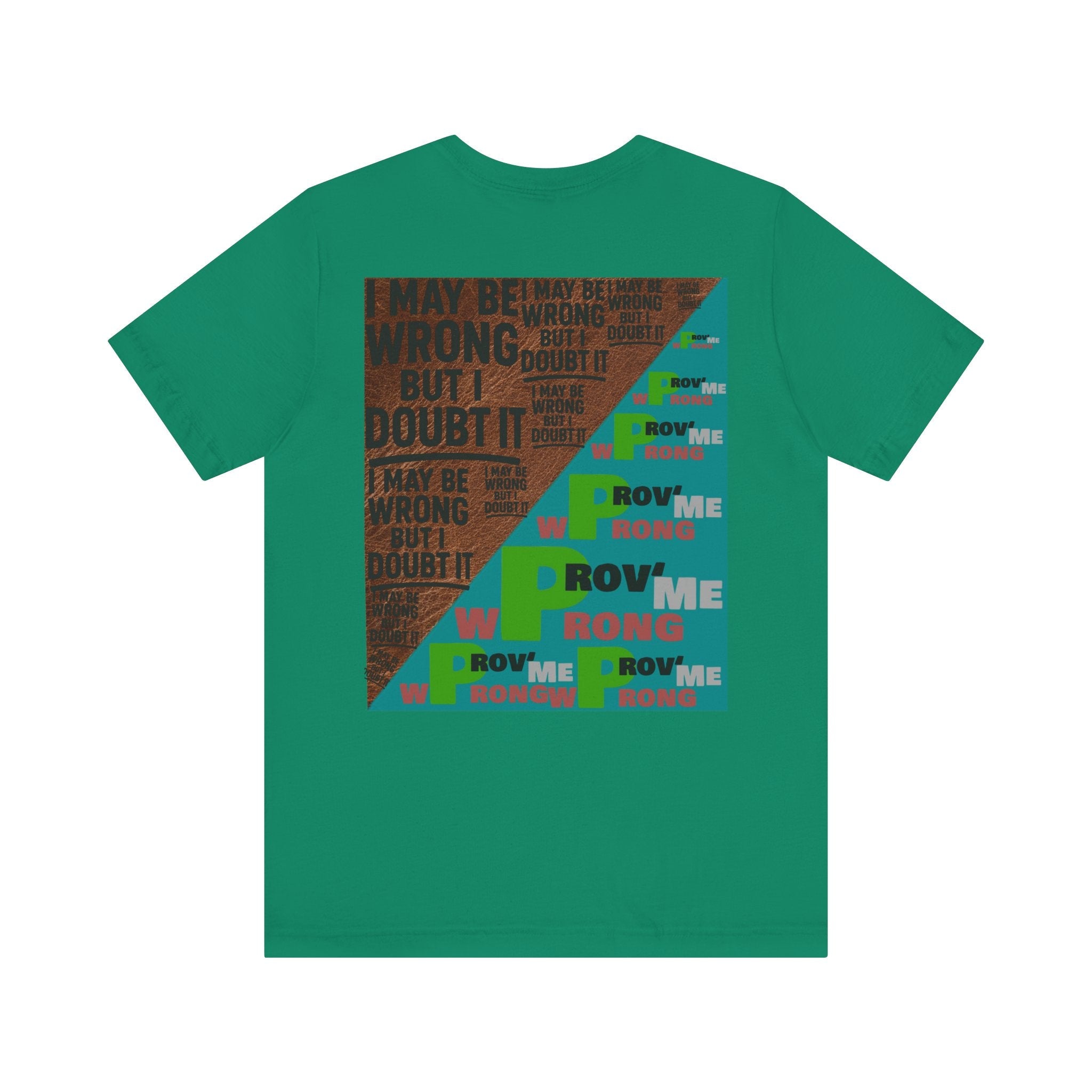 Unisex Graphic Tee - Unique Statement Shirt for Casual Outfits, Perfect for Friends, Birthdays, or Everyday Wear, May Be Wrong Graphic Printify
