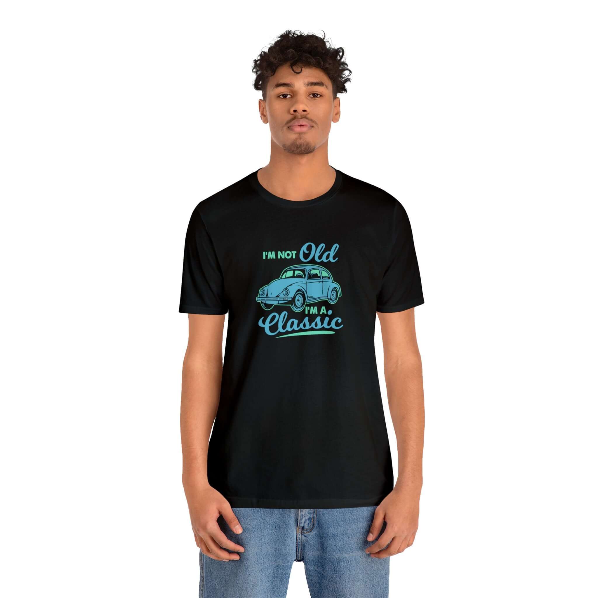 I'm Not Old I'm A Classic Unisex Tee - RC’nSONS