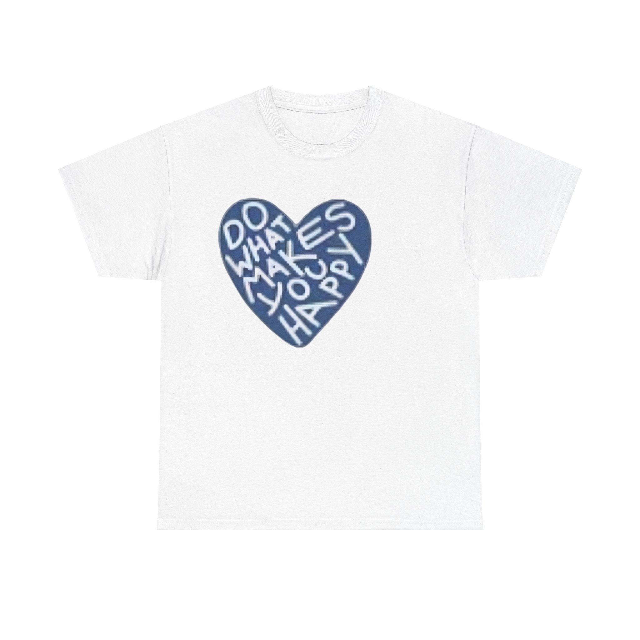 Unisex  what makes you happy Tee