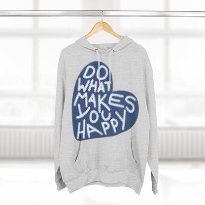 Unisex  what makes you happy Hoodie