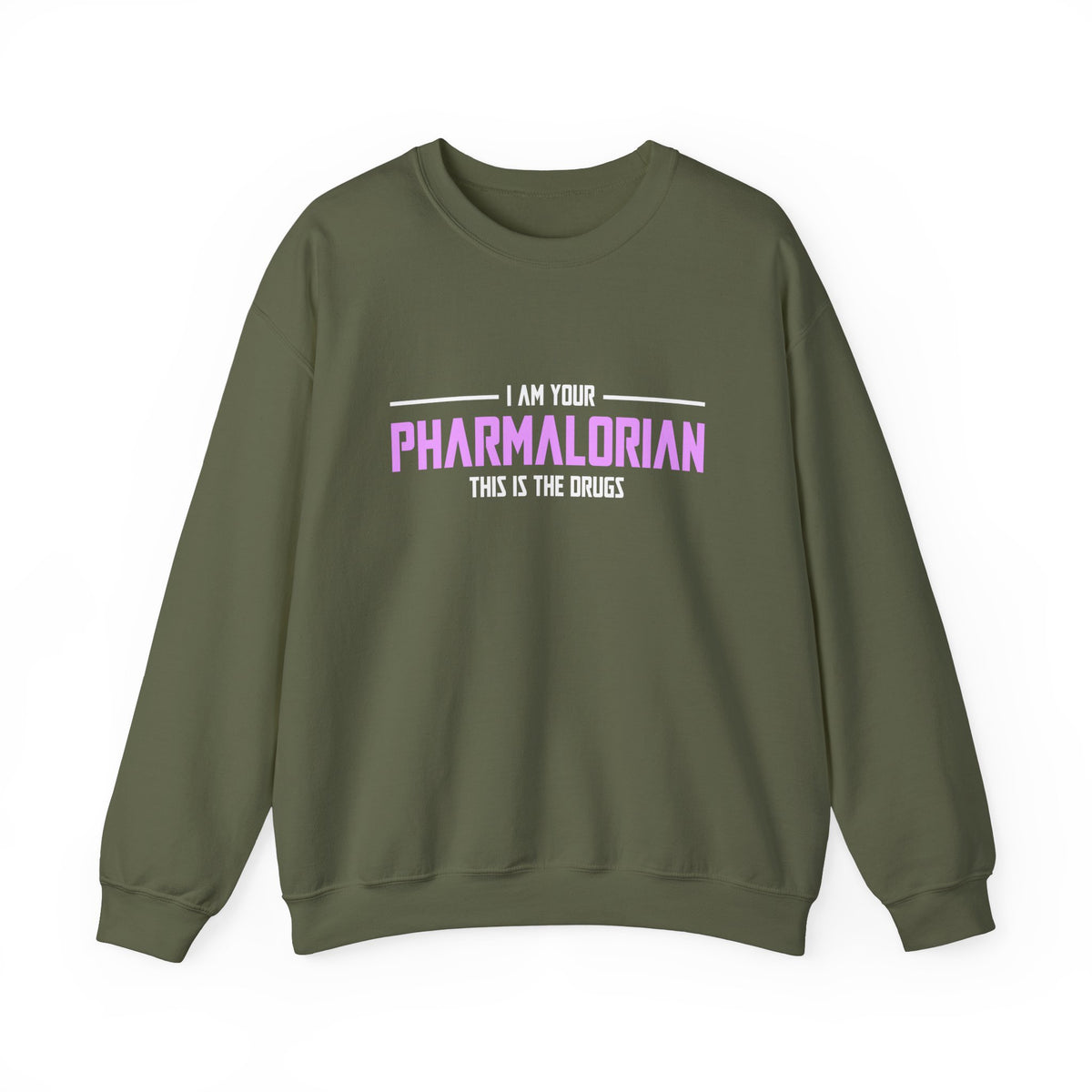 I Am Your Pharmalorian Unisex Sweatshirt