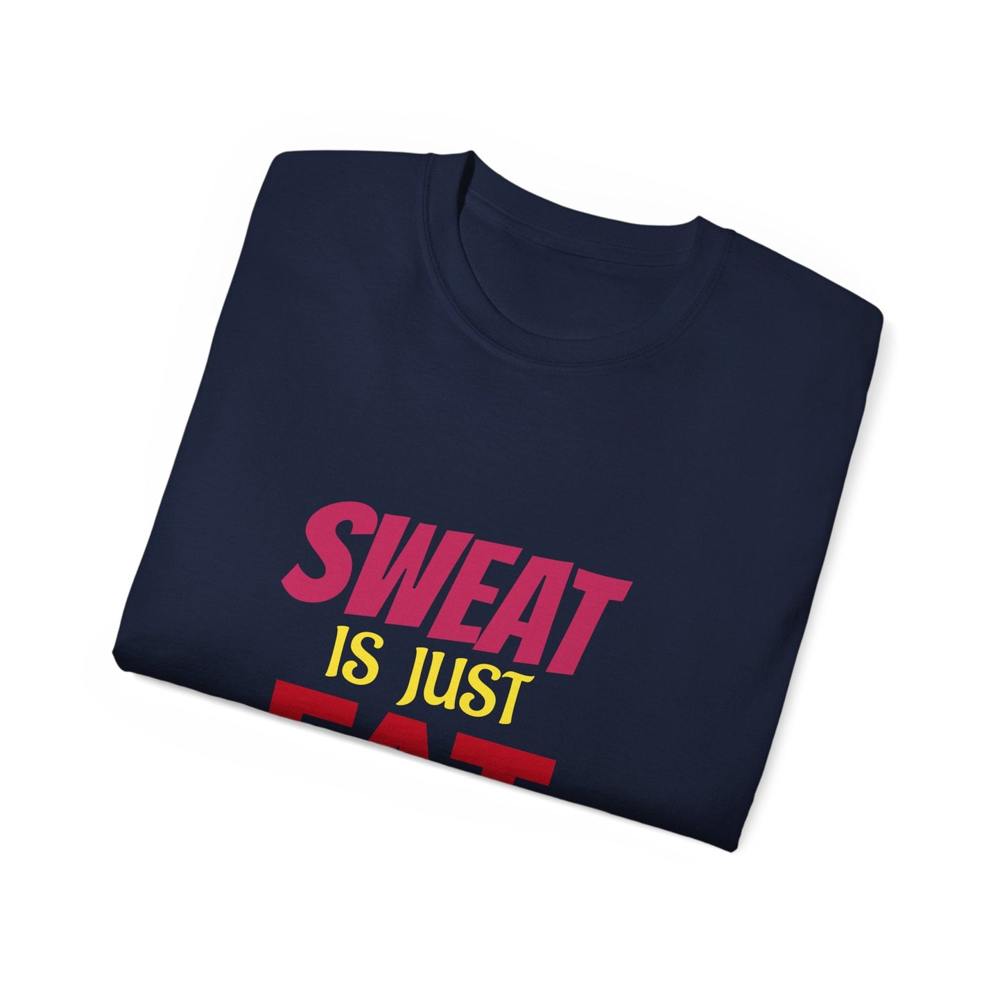 T-Shirt - Sweat is just Fat crying Printify