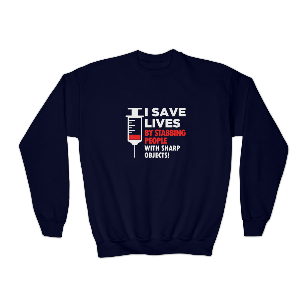 I Save Lives Sweatshirt
