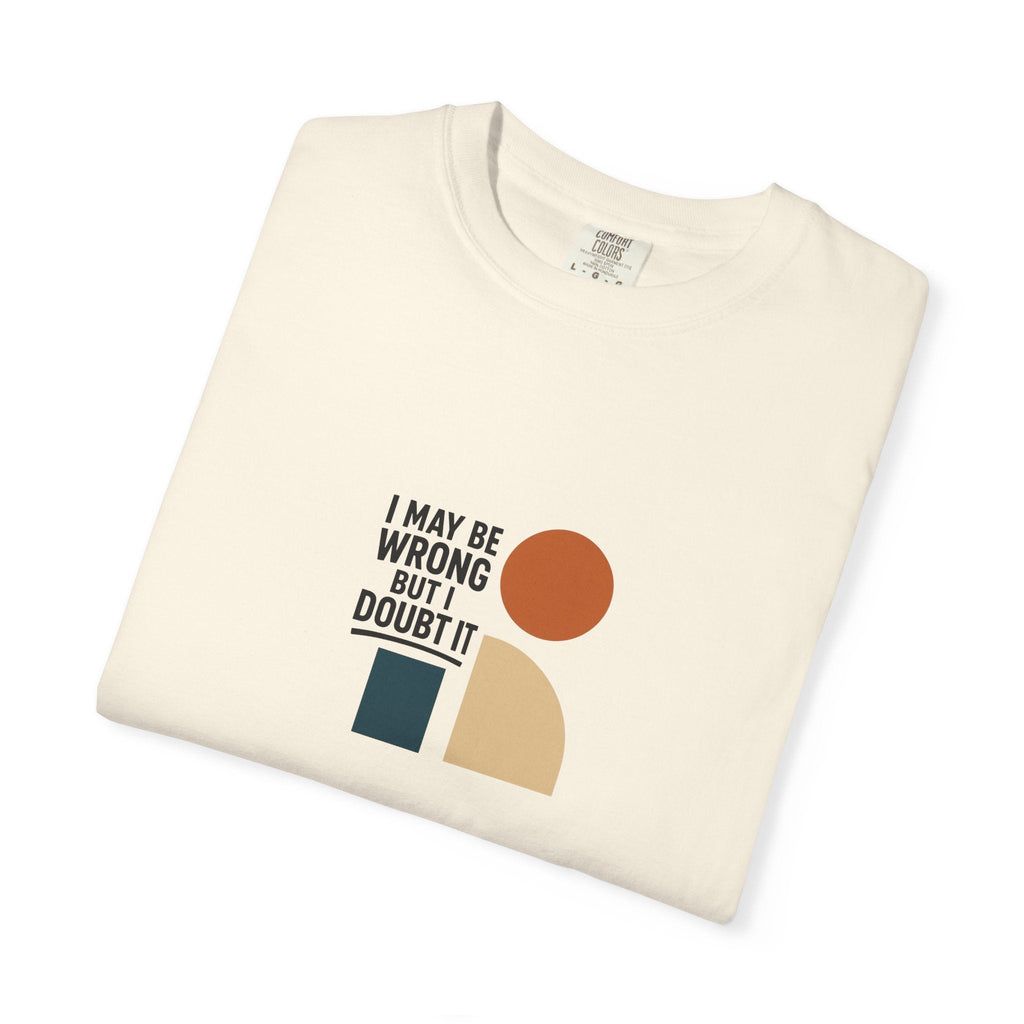 Playful Statement T-Shirt for Thoughtful Souls, Casual Wear, Gift for Friends, Positive Affirmation Tee, Everyday Comfort Printify