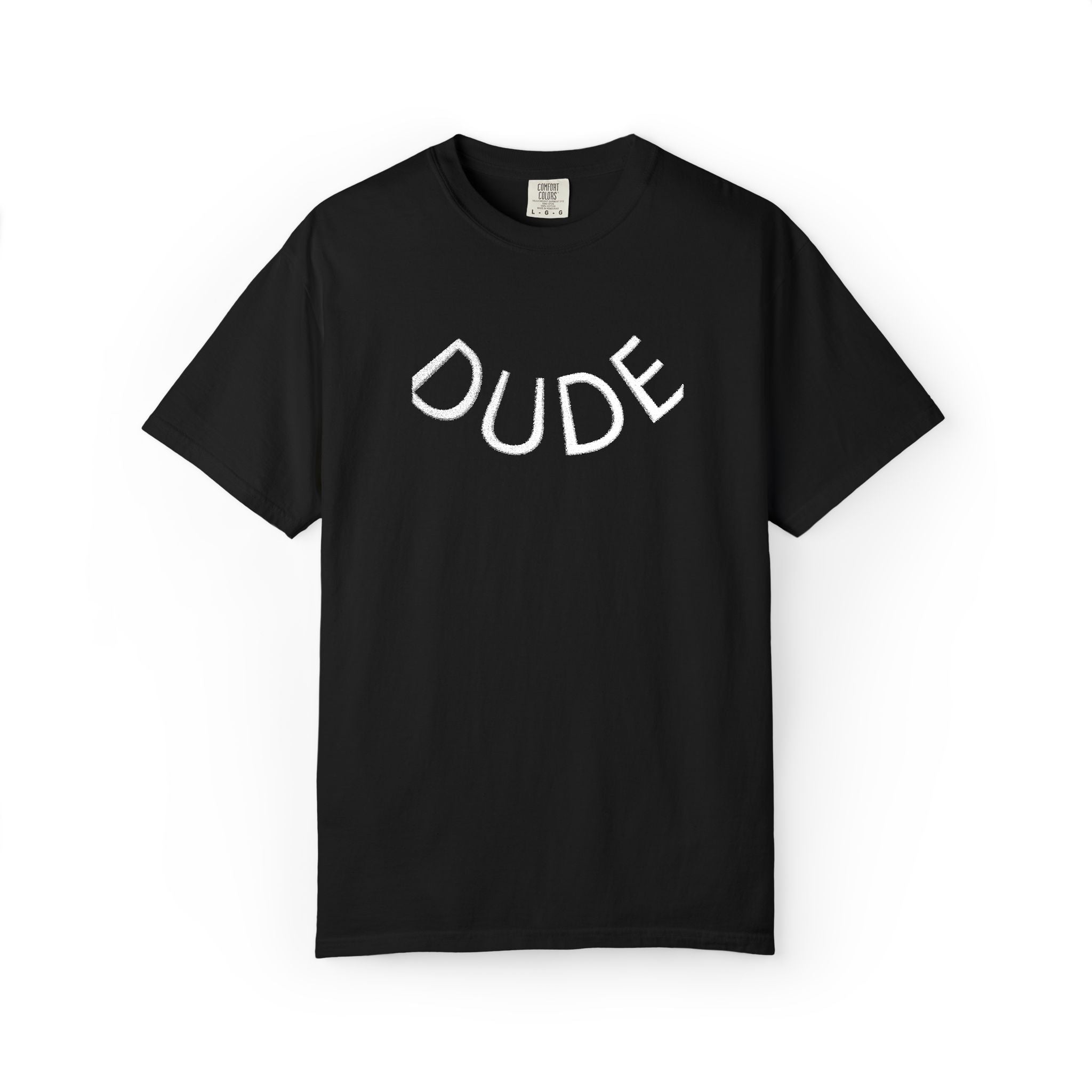 Dude  T-Shirt