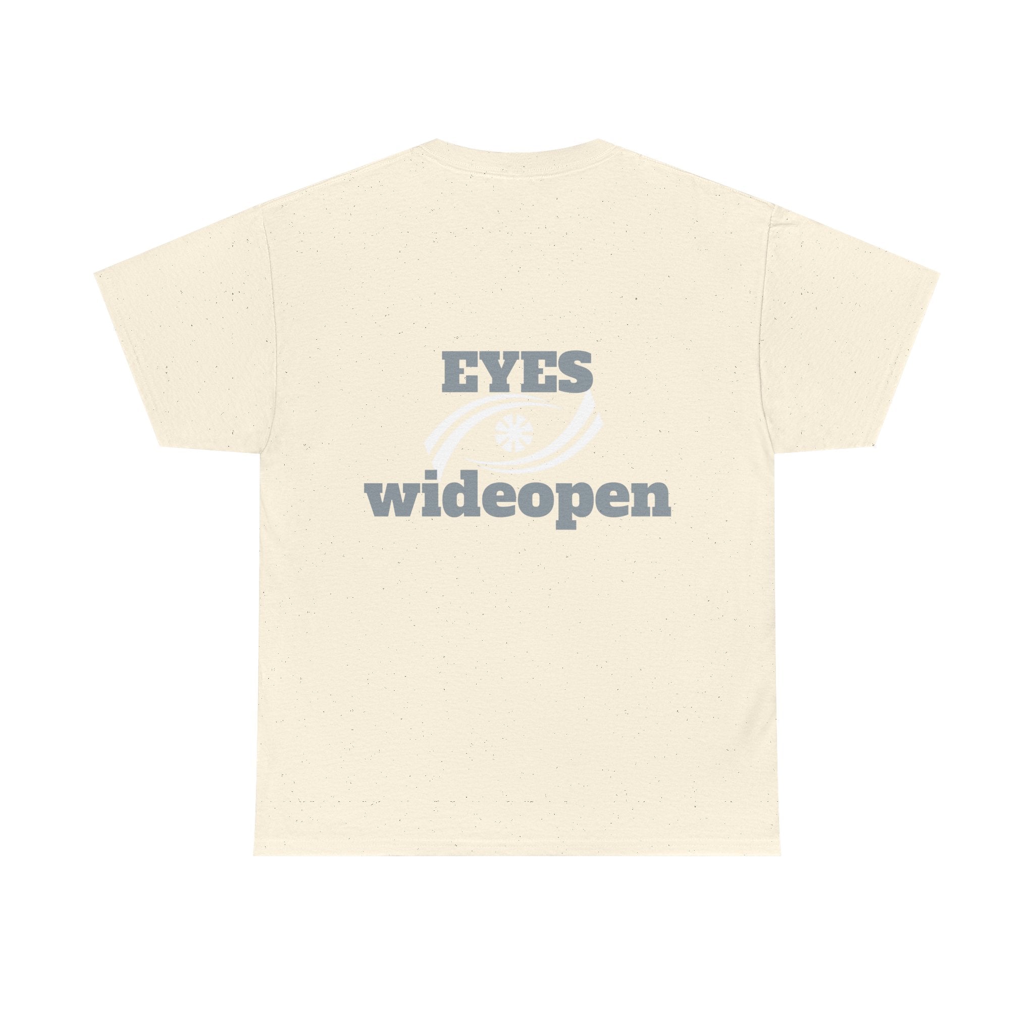 Eyes Wide Open Unisex Heavy Cotton Tee | Everyday Wear, Gift for Dreamers, Casual Shirt, Inspirational Apparel, Unisex T-Shirt Printify
