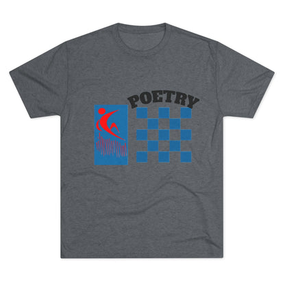 Poetry Inspired Unisex Tri-Blend Crew Tee - Soft Casual Wear for Artistic Souls, Perfect for Poetry Lovers, Gift for Writers, Creative [...] Printify