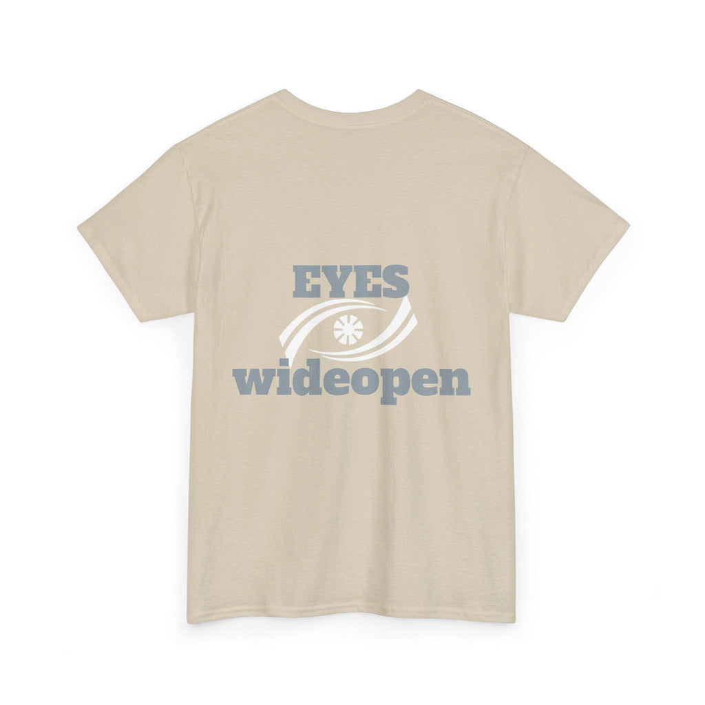 Eyes Wide Open Unisex Heavy Cotton Tee | Everyday Wear, Gift for Dreamers, Casual Shirt, Inspirational Apparel, Unisex T-Shirt Printify