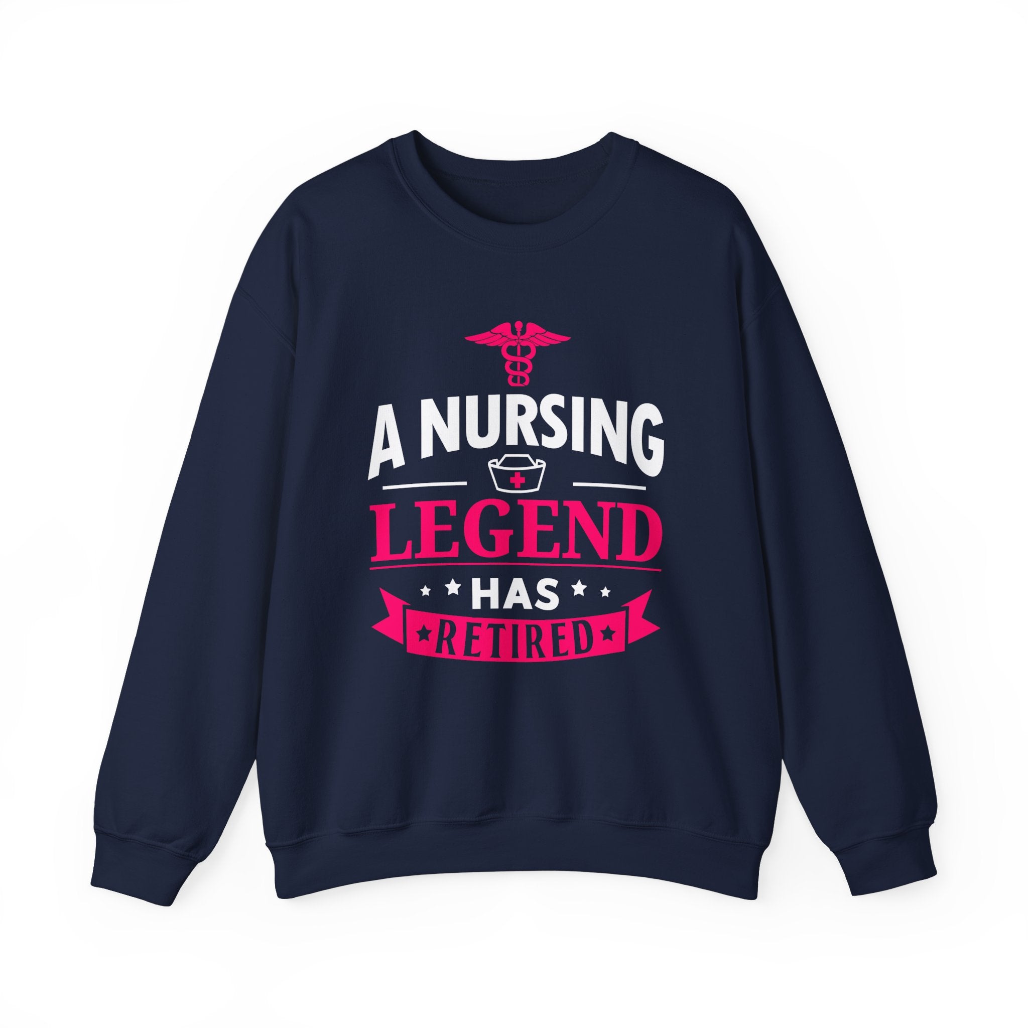 A Nursing Legend Has Retired Unisex Sweatshirt