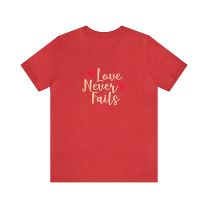 Love Never Fails Unisex Tee - RC’nSONS