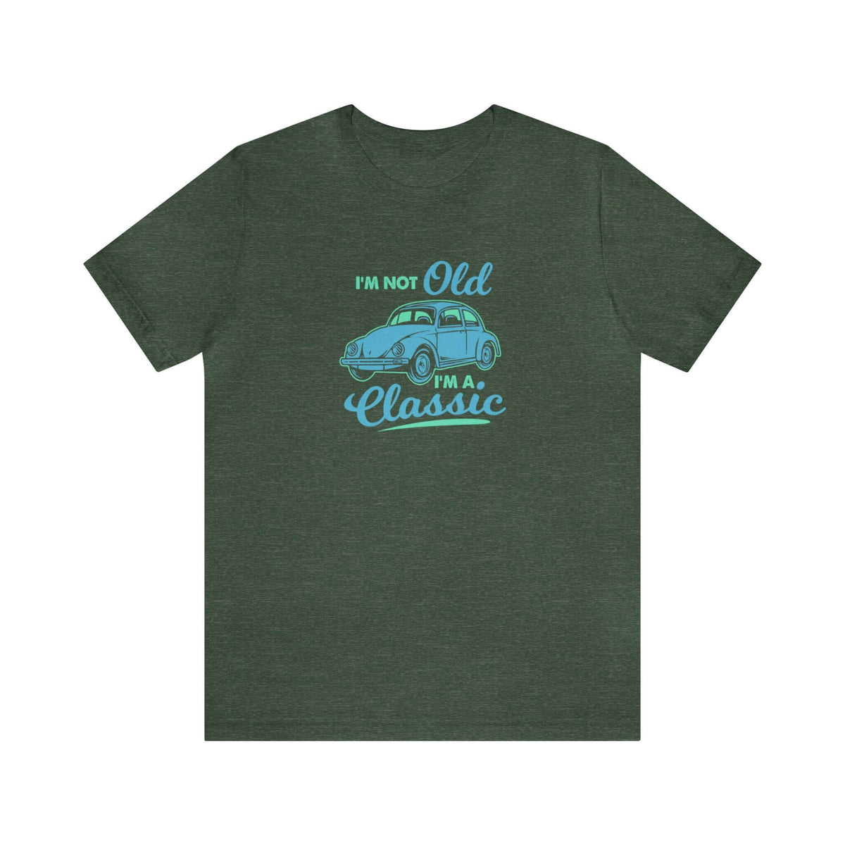 I'm Not Old I'm A Classic Unisex Tee - RC’nSONS