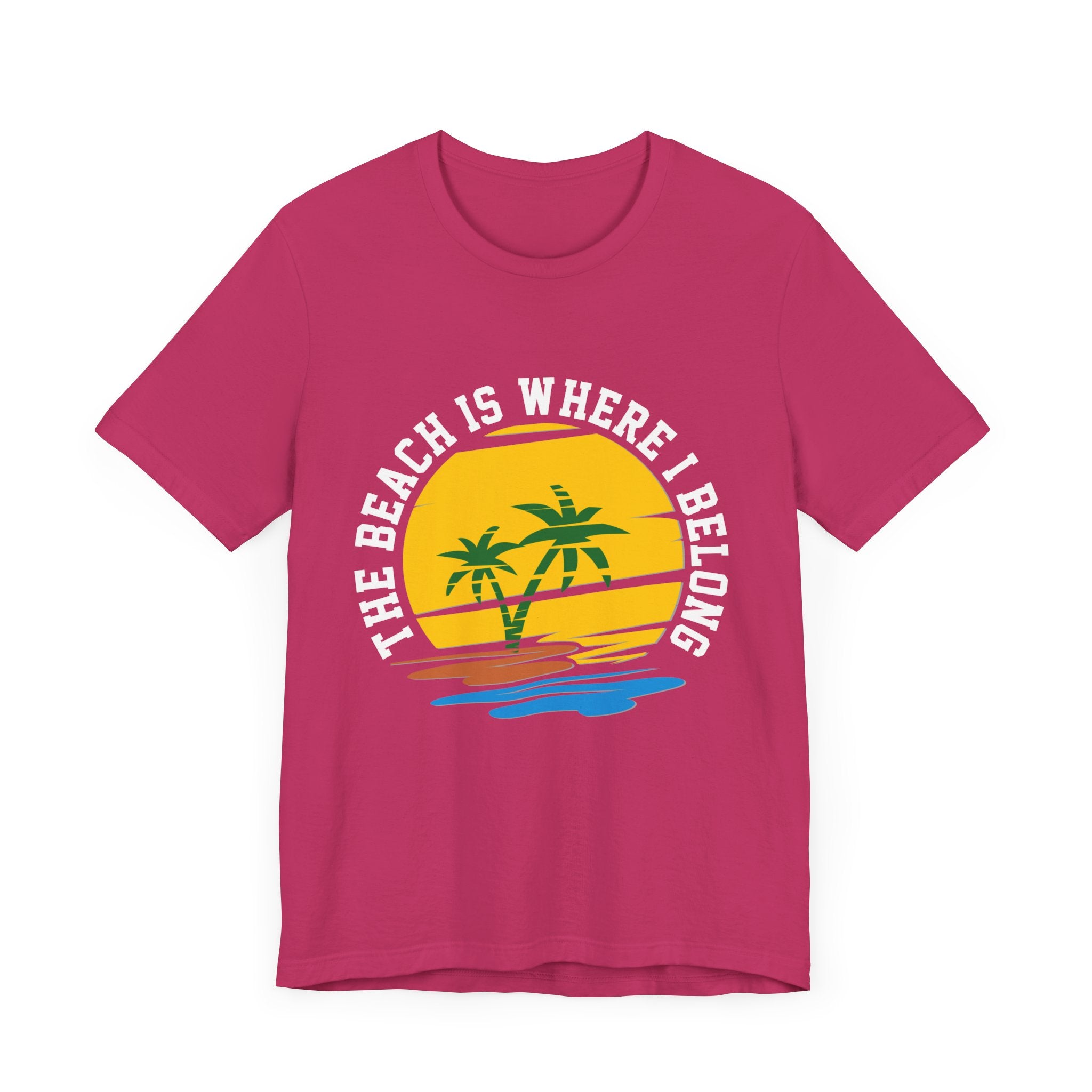The Beach Is Where I Belong Unisex Tee