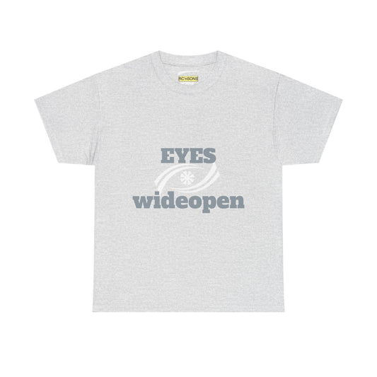 Eyes Wide Open Unisex Heavy Cotton Tee | Everyday Wear, Gift for Dreamers, Casual Shirt, Inspirational Apparel, Unisex T-Shirt Printify