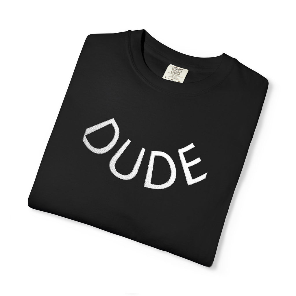 Dude  T-Shirt