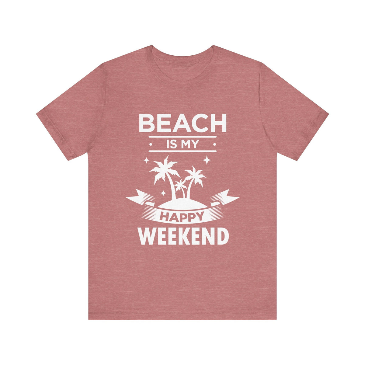 Beach Is My Happy Weekend Unisex Tee Printify