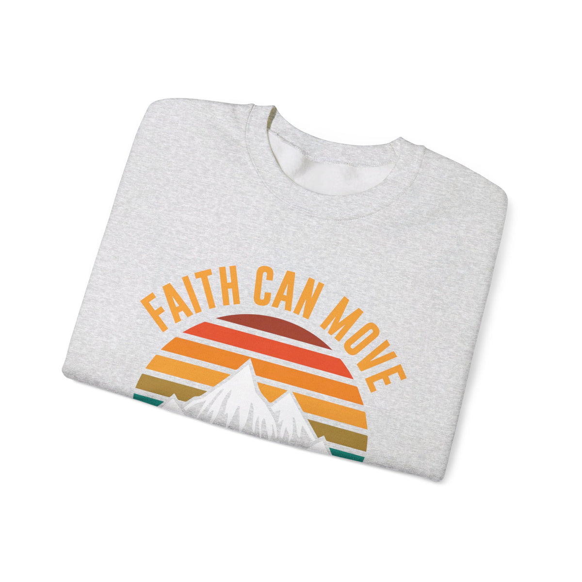 Faith Can Move Mountains Sweat-shirt unisexe 