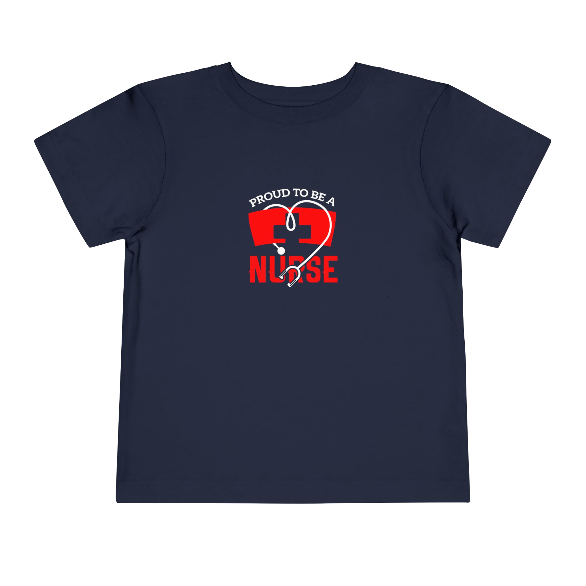 Proud To Be A Nurse Toddler Tee
